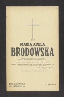 Ś. P. Maria Adela Brodowska [...] zasnęła w Panu dnia 27 maja 1969 roku w Krakowie [...]
