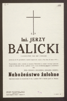 Ś.p. Inż. Jerzy Balicki [...] zasnął w Panu dnia 26 marca 1977 r. [...]