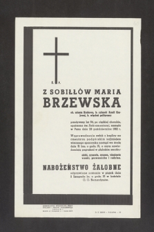 Z Sobiłłów Maria Brzewska [...] przeżywszy lat 64, po ciężkiej chorobie, opatrzona św. Sakramentami, zasnęła w Panu dnia 28 października 1962 roku [...]