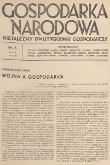 Gospodarka Narodowa : niezależny dwutygodnik gospodarczy. R.6, 1936, nr 6