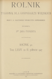 Rolnik : organ c. k. Galicyjskiego Towarzystwa Gospodarskiego. R.40, T.74, 1907, Spis rzeczy