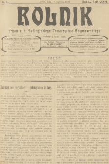 Rolnik : organ c. k. Galicyjskiego Towarzystwa Gospodarskiego. R.40, T.73, 1907, nr 4 + dod.