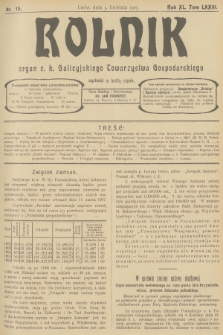 Rolnik : organ c. k. Galicyjskiego Towarzystwa Gospodarskiego. R.40, T.73, 1907, nr 15 + dod.