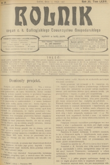 Rolnik : organ c. k. Galicyjskiego Towarzystwa Gospodarskiego. R.40, T.73, 1907, nr 21 + dod.