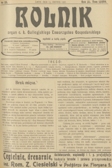 Rolnik : organ c. k. Galicyjskiego Towarzystwa Gospodarskiego. R.40, T.73, 1907, nr 25 + dod.