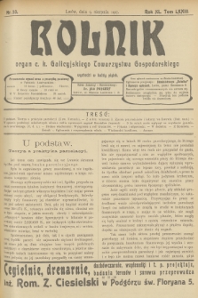 Rolnik : organ c. k. Galicyjskiego Towarzystwa Gospodarskiego. R.40, T.74, 1907, nr 33 + dod.
