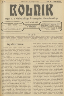 Rolnik : organ c. k. Galicyjskiego Towarzystwa Gospodarskiego. R.40, T.74, 1907, nr 34 + dod.
