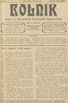 Rolnik : organ c. k. Galicyjskiego Towarzystwa Gospodarskiego. R.40, T.74, 1907, nr 36 + dod.