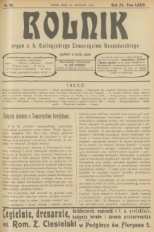 Rolnik : organ c. k. Galicyjskiego Towarzystwa Gospodarskiego. R.40, T.74, 1907, nr 39 + dod.