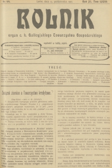 Rolnik : organ c. k. Galicyjskiego Towarzystwa Gospodarskiego. R.40, T.74, 1907, nr 44 + dod.