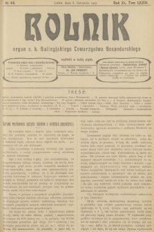 Rolnik : organ c. k. Galicyjskiego Towarzystwa Gospodarskiego. R.40, T.74, 1907, nr 46 + dod.