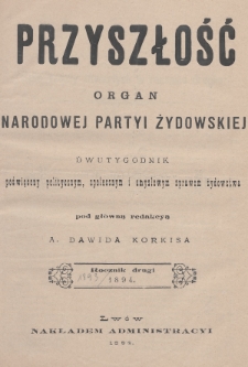 Przyszłość : organ narodowej partyi żydowskiej. R.2 (1893/1894), Spis rzeczy