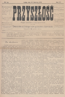 Przyszłość : organ narodowej partyi żydowskiej oraz Towarzystwa politycznego żydów galicyjskich i bukowińskich. R.4 (1895/1896), nr 14
