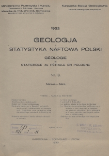 Geologja i Statystyka Naftowa Polski = Géologie et Statistique du Pétrole en Pologne. 1932, nr 3