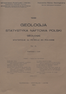 Geologja i Statystyka Naftowa Polski = Géologie et Statistique du Pétrole en Pologne. 1932, nr 6