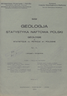 Geologja i Statystyka Naftowa Polski = Géologie et Statistique du Pétrole en Pologne. 1932, nr 11