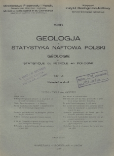 Geologja i Statystyka Naftowa Polski = Géologie et Statistique du Pétrole en Pologne. 1933, nr 4