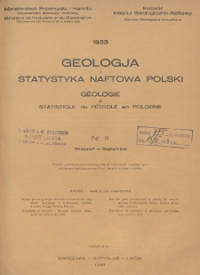 Geologja i Statystyka Naftowa Polski = Géologie et Statistique du Pétrole en Pologne. 1933, nr 9