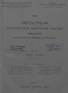 Geologja i Statystyka Naftowa Polski = Géologie et Statistique du Pétrole en Pologne. 1933, nr 12