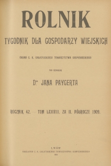 Rolnik : organ c. k. Galicyjskiego Towarzystwa Gospodarskiego. R.42, T.78, 1909, Spis rzeczy