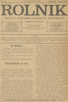 Rolnik : organ c. k. Galicyjskiego Towarzystwa Gospodarskiego. R.42, T.77, 1909, nr 2