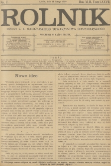 Rolnik : organ c. k. Galicyjskiego Towarzystwa Gospodarskiego. R.42, T.77, 1909, nr 7 + dod.