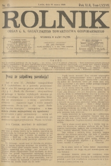 Rolnik : organ c. k. Galicyjskiego Towarzystwa Gospodarskiego. R.42, T.77, 1909, nr 12