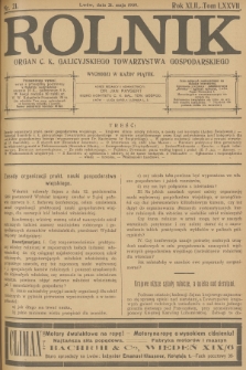 Rolnik : organ c. k. Galicyjskiego Towarzystwa Gospodarskiego. R.42, T.77, 1909, nr 21