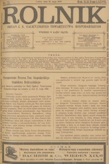 Rolnik : organ c. k. Galicyjskiego Towarzystwa Gospodarskiego. R.42, T.77, 1909, nr 22