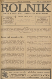 Rolnik : organ c. k. Galicyjskiego Towarzystwa Gospodarskiego. R.42, T.77, 1909, nr 24
