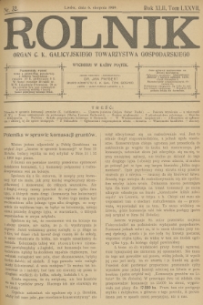 Rolnik : organ c. k. Galicyjskiego Towarzystwa Gospodarskiego. R.42, T.78, 1909, nr 32
