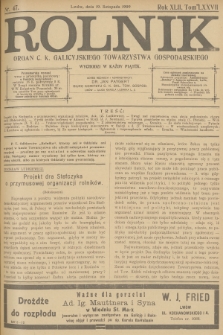 Rolnik : organ c. k. Galicyjskiego Towarzystwa Gospodarskiego. R.42, T.78, 1909, nr 47