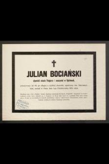 Julian Bociański obywatel miasta Podgórza i nauczyciel w Rybitwach, przeżywszy lat 60 [...] zasnął w Panu dnia 1-go Października 1894 roku [...]