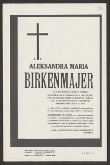 Ś. p. Aleksandra Maria Birkenmayer [...] bibliotekarz dyplomowany i długoletni pracownik Biblioteki Narodowej i Biblioteki Uniwersyteckiej w Warszawie [...], zmarła 5 lipca 1973 r. w Warszawie [...]