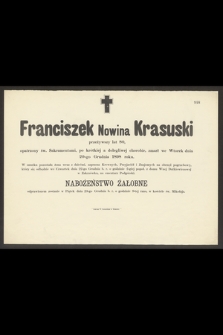Franciszek Nowina Krasuski przeżywszy lat 80 [...] zmarł we Wtorek dnia 2-go Grudnia 1898 roku [...]