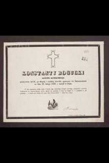 Konstanty Bogucki zawodu mydlarskiego przeżywszy lat 31 [...] na dniu 13. lutego 1859. r. zasnął w Panu [...]