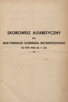 Wołyński Dziennik Wojewódzki. 1938, skorowidz alfabetyczny