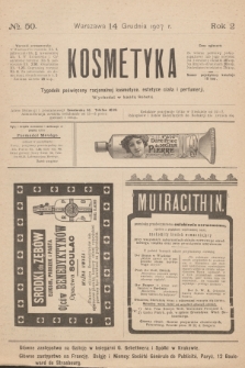 Kosmetyka : tygodnik poświęcony racjonalnej kosmetyce, estetyce ciała i perfumerji. R.2, 1907, nr 50