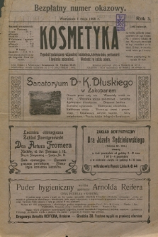 Kosmetyka : tygodnik poświęcony racjonalnej kosmetyce, estetyce ciała i perfumerji. R.3, 1908, Bezpłatny numer okazowy