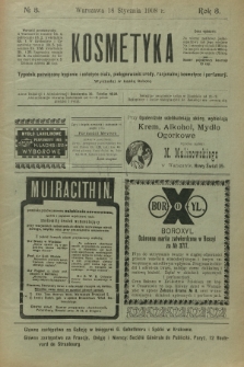Kosmetyka : tygodnik poświęcony racjonalnej kosmetyce, estetyce ciała i perfumerji. R.3, 1908, nr 3