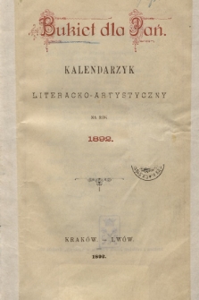 Bukiet dla Pań : kalendarzyk literacko-artystyczny na rok 1892