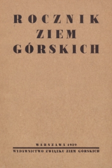 Rocznik Ziem Górskich : z polecenia Zarządu Głównego Zw. Z. G. 1939