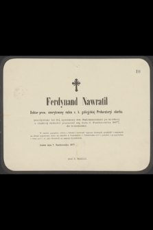 Ferdynand Nawratil doktor praw, emerytowany radca c. k. galicyjskiej Prokuratoryi skarbu [...] przeniósł się dnia 6. października 1877, do wieczności