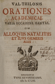 Val. Thilonis Orationes Academicae Varia Occasione Habitae : Cvm Alloqviis Natalitiis Et Ejvs Generis Aliis