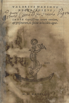 Valerivs Maximvs Nvper Editvs : Index Copiosissimus rerum omnium, et personarum, de quibus in his libris agitur