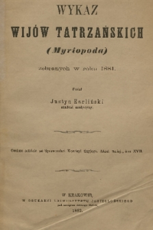 Wykaz wijów tatrzańskich (Myriopoda) zebranych w roku 1881