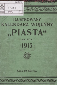 Ilustrowany Kalendarz Wojenny „Piasta” na Rok 1915