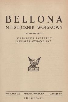 Bellona : miesięcznik wojskowy wydawany przez Wojskowy Instytut Naukowo-Wydawniczy. R.28 (2), 1946, Zeszyt 3-4