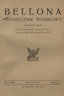 Bellona : miesięcznik wojskowy wydawany przez Wojskowy Instytut Naukowo-Wydawniczy. R.29, 1947, Zeszyt 3
