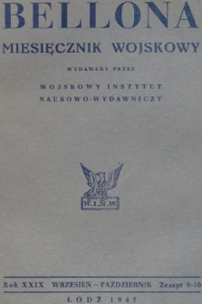 Bellona : miesięcznik wojskowy wydawany przez Wojskowy Instytut Naukowo-Wydawniczy. R.29, 1947, Zeszyt 9-10